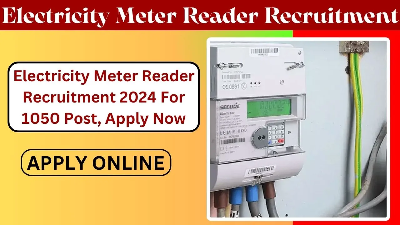 Electricity Meter Reader Recruitment 2024